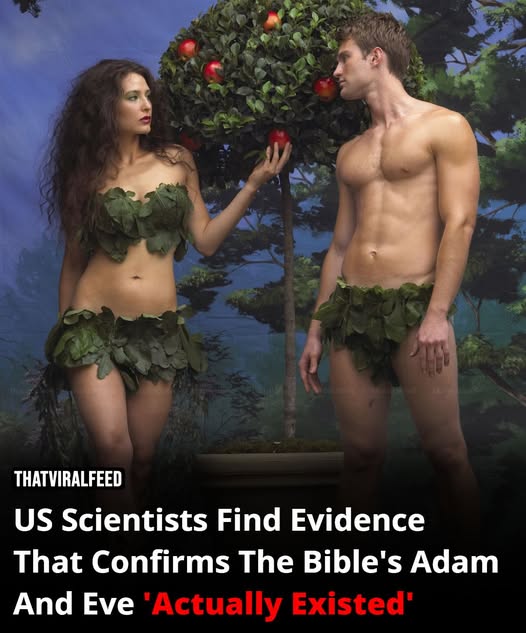 Scientists Discover Evidence Suggesting The Existence Of Adam And Eve