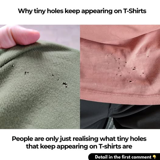 Why tiny holes keep appearing on T-Shirts